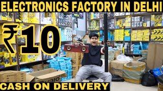 Delhi Electronics Item Factory | Wholesale Price | Prateek Kumar