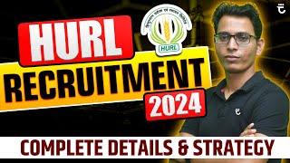 HURL Recruitment 2024 | Complete Details and Strategy | Sumit Prajapati