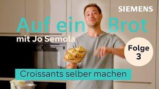 Buttrig-leichte Croissants im Siemens iQ700 Backofen | Folge 3 | Auf ein Brot mit Jo Semola