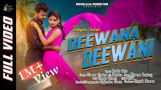 Deewana Deewani || New Santali Video 2021-2022 || Satyam & Sefali  ||