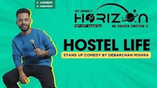 HOSTEL LIFE FT. DEBARCHAN MISHRA l STAND UP COMEDY l HORIZON 2K24 l IGIT SARANG