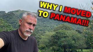 Why I Moved To PANAMA!