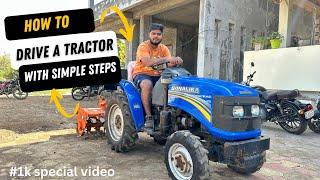 How to drive a tractor  simple and easy steps #1k  special video