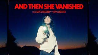 And Then She Vanished (2024) - 16mm Short Film