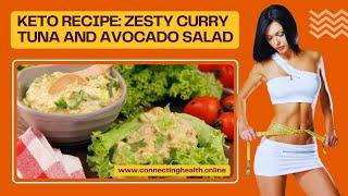 Keto Recipe: Zesty Curry Tuna and Avocado Salad