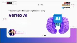 Streamlining Machine Learning Pipelines using Vertex AI | ML | Vertex AI