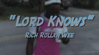 Rich Rollxn Wee - Lord Knows