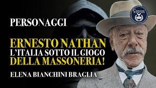 Ernesto Nathan: l'Italia sotto il giogo della massoneria - Personaggi - Elena Bianchini Braglia