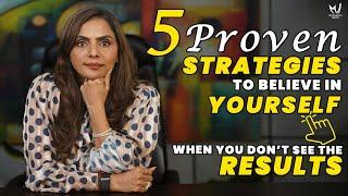 5 Proven Strategies to Believe in Yourself | Dr. Meghana Dikshit #selfbelief