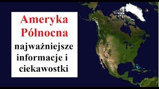 Ameryka Północna - najważniejsze informacje i ciekawostki