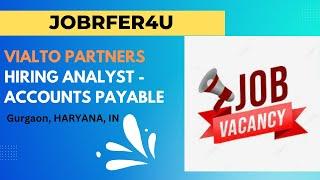 Vialto Partners hiring Analyst - Accounts Payable | freshers job 2023 #jobrefer4u #job2023