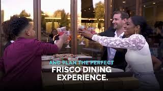 Frisco - The Perfect Dining Experience