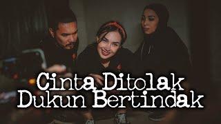 Cinta Ditolak D*kun Bertindak – DMS [ Penelusuran ]