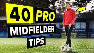 40 midfielder tips from PRO players