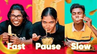 FAST SLOW PAUSE CRAZY CHALLENGE  Food Challenge - Chattambees