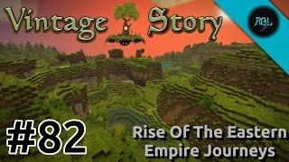 Vintage Story - Rise Of The Eastern Empire Journeys [EP82] | The Best Not Minecraft Game | Gameplay