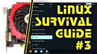 Linux Survival Guide #3: GPU Drivers & Printing