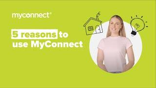5 Reasons To Use MyConnect