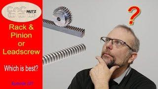 Rack & Pinion or Leadscrew?- CNCnutz Episode 221