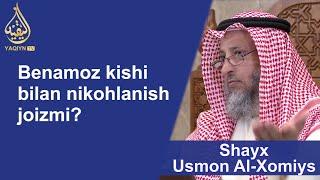 "Бенамоз киши билан никоҳланиш жоизми?" Шайх Усмон Ал-Хомийс