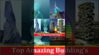 Top beautiful buildings in the world#Top amazing building in the #Top unique building#burjkhalifa