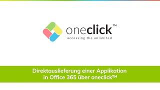 Direktauslieferung einer Applikation in Office 365 über oneclick™