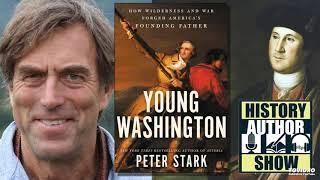 Peter Stark – Young Washington - History Author Show