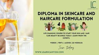 Diploma in Organic Skincare and Haircare Formulation Course | Learn Canyon Formulation School