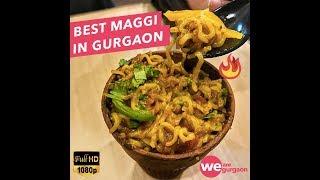 Best Maggi in Gurgaon | We Are Gurgaon