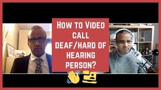 How to Video Call  a Deaf/Hard of Hearing Person? [CC]