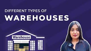 Types of Warehouse | Different Types of Warehouses | Address Advisors