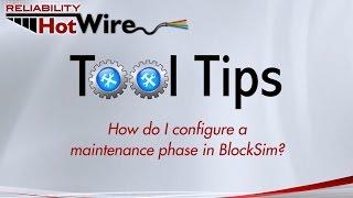 Software Tool Tip: Configuring Maintenance Phases in BlockSim