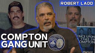 Talking Gangs With a Veteran Compton Cop: Robert Ladd