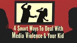 4 Smart Ways To Deal With Media Violence And Your Kid