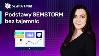 Webinar SEMSTORM: Podstawy SEMSTORM bez tajemnic