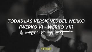 TODAS LAS VERSIONES DEL WERKO- MAKABELICO (WERKO V1 - WERKO V11)