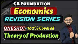 CA Foundation Economics Marathon - Theory of Production |CA Foundation Dec 2023 |CA Hardik Manchanda