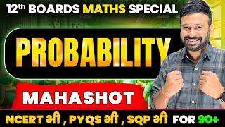 Ch 13 PROBABILITY  MAHA SHOT | Class 12 Maths Boards 2025 | By Rohit Solanki Sir