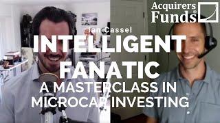 Intelligent Fanatic: Ian Cassel gives a masterclass in microcap investing on The Acquirers Podcast