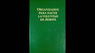 Organizados para hacer la voluntad de Jehová-8