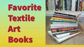 Textile Art Books I Can't Live Without