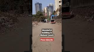 || Wonderful building in  Mulund (west)mumbai-400080||Please Subscribe 