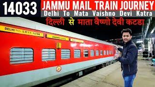 Delhi to Mata Vaishno Devi Katra | 14033 Jammu Mail Train Journey | 12:30 hr Train Travel |LTY Vlogs