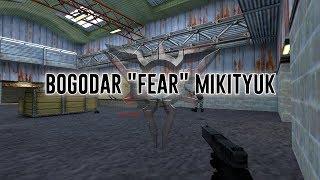 #CS16 Bogodar "Fear" Mikityuk