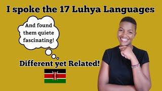 I Attempted to Speak the 17 Luhya Languages of Kenya: Do They Really Belong Together?#kenyantribes