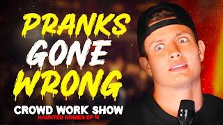 PRANKS GONE WRONG | CROWD WORK SHOW w/ MATT RIFE (Haunted Homies #27)