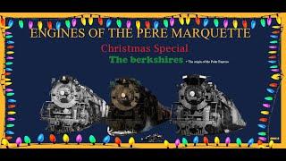 Engines of The Pere Marquette Christmas Episode| The Berkshires     +Backstory of the Polar Express