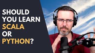 Should you learn Scala or Python?