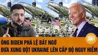 Thời sự quốc tế 18/10: Ông Biden phá lệ bất ngờ đưa xung đột Ukraine lên cấp độ nguy hiểm