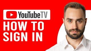 How To Sign In YouTube TV (How To Login/Sign Into Your YouTube TV Account)